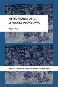 Myth, Protest and Struggle in Okinawa