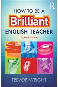 How to be a Brilliant English Teacher