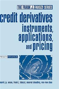 Credit Derivatives: Instruments, Applications, and Pricing