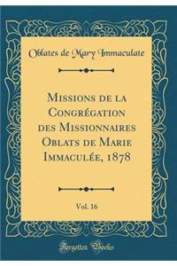 Missions de la Congrégation des Missionnaires Oblats de Marie Immaculée, 1878, Vol. 16 (Classic Reprint)