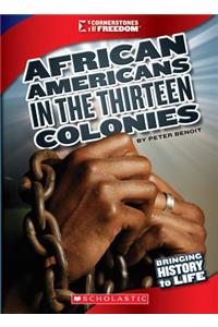 African Americans in the Thirteen Colonies