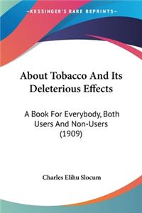 About Tobacco And Its Deleterious Effects