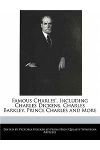 Famous Charles', Including Charles Dickens, Charles Barkley, Prince Charles and More