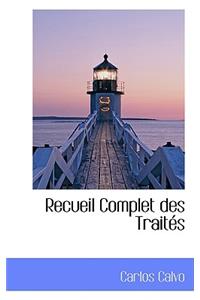 Recueil Complet Des Traites