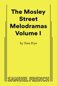 Mosley Street Melodramas - Volume 1
