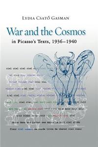 War and the Cosmos in Picasso's Texts, 1936-1940