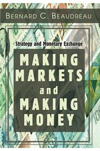 Making Markets and Making Money