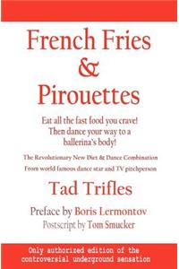 French Fries & Pirouettes