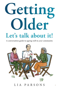 Getting Older - Let's Talk About It!