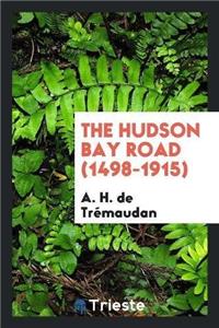 Hudson Bay Road (1498-1915)