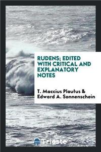 Rudens; Edited with Critical and Explanatory Notes