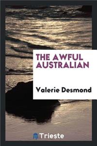 The Awful Australian