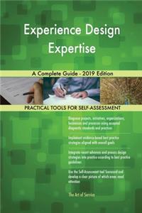 Experience Design Expertise A Complete Guide - 2019 Edition