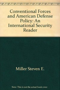 Conventional Forces and American Defense Policy