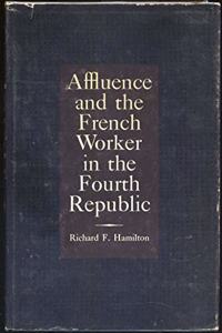 Affluence and the French Worker in the Fourth Republic