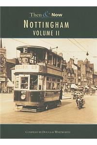 Nottingham Then & Now Vol 2