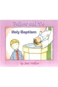 Holy Baptism - Follow and Do