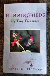 Hummingbirds: My Tiny Treasures