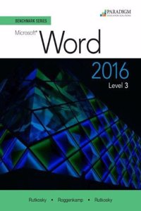 Benchmark Series: Microsoft (R) Word 2016 Level 3