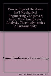 Proceedings of the Asme Int'l Mechanical Engineering Congress & Expo