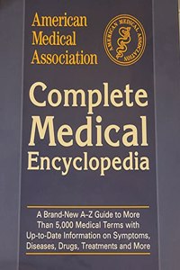 American Medical Association Complete Medical Encyclopedia (American Medical Association (Ama) Complete Medical Encyclopedia)