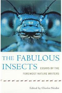 The Fabulous Insects: Essays by the Foremost Nature Writers