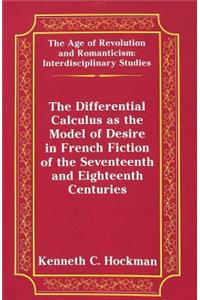 Differential Calculus as the Model of Desire in French Fiction of the Seventeenth and Eighteenth Centuries