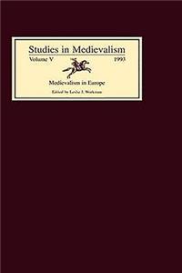 Studies in Medievalism V