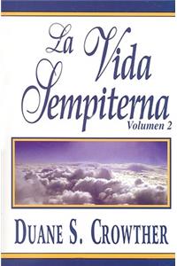 La Vida Sempiterna, Vol. 2