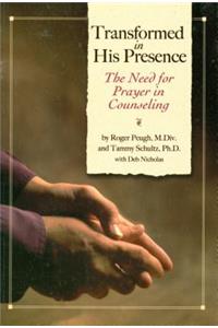 Transformed in His Presence