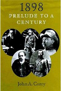 1898: Prelude to a Century