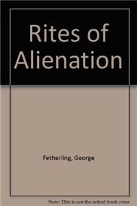 Rites of Alienation