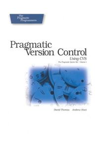 Pragmatic Version Control Using CVS