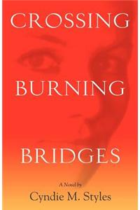 Crossing Burning Bridges