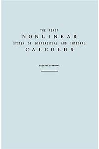 First Nonlinear System of Differential and Integral Calculus