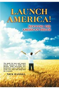 Launch America! Reviving the American Dream