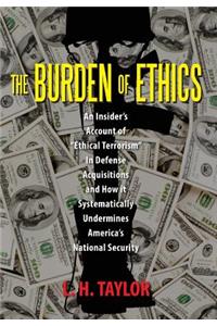 The Burden of Ethics