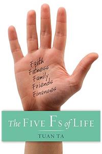 Five Fs of Life