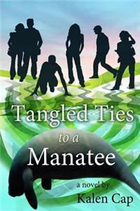 Tangled Ties to a Manatee