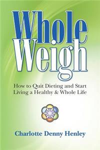 Whole Weigh