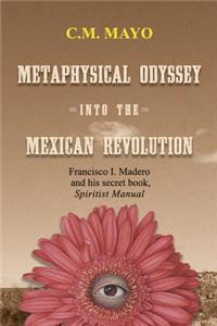 Metaphysical Odyssey Into the Mexican Revolution