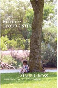 My Life As Your Sister