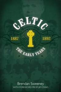 Celtic: The Early Years