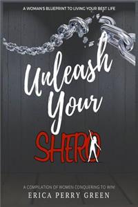 Unleash Your SHERO