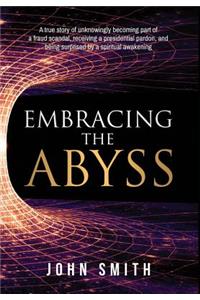 Embracing the Abyss