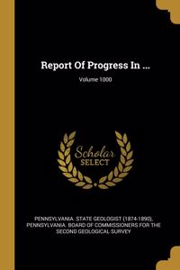 Report Of Progress In ...; Volume 1000