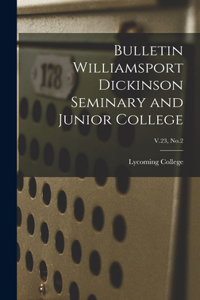 Bulletin Williamsport Dickinson Seminary and Junior College; V.23, No.2