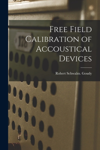 Free Field Calibration of Accoustical Devices