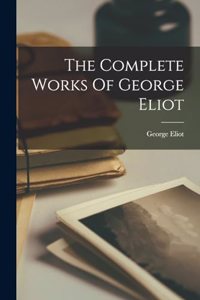 Complete Works Of George Eliot