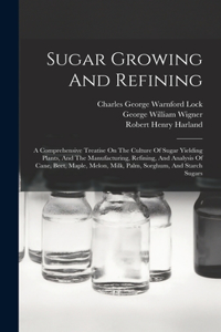 Sugar Growing And Refining